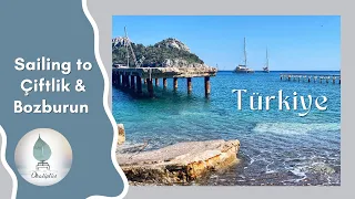 Exploring Turkey’s Hidden Gems | Sailing from Marmaris to Çiftlik & Bozburun