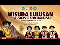 Lagu 🔴 [ LIVE ] WISUDA LULUSAN UNIVERSITAS NEGERI MAKASSAR PERIODE FEBRUARI 2026