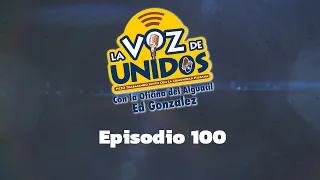 La Voz de Unidos - Episodio 100