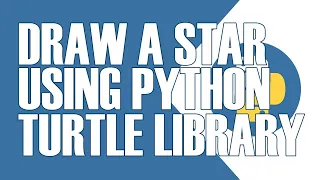 HOW TO DRAW A STAR USING PYTHON TURTLE GRAPHICS LIBRARY