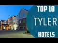 Top 10 Best Hotels to Visit in Tyler Texas USA - English