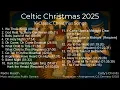 Lagu Celtic Classic Christmas Carols 2025 (Full Album)