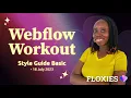 Webflow Basic Style Guide Webflow Workout