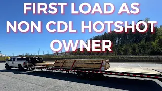 MY FIRST LOAD AS NON CDL HOTSHOT OWNER FIRST TARP JOB 2024