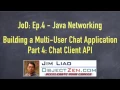 JoD Ep4 Building a Multi-User Chat Application in Java - Part 4 Chat Client API