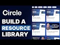 How to Create a Resource Library in Circle