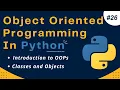Object Oriented Programming in Python OOP Classes and Objects in Python Python Tutorial