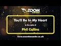 Download Lagu Phil Collins - You'll Be In My Heart - Karaoke Version from Zoom Karaoke