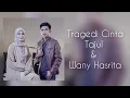 Download Lagu Tragedi Cinta | Tajul dan Wany Hasrita | Official Lyric Video