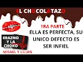 Lagu 1Ra Parte: ELLA ES PERFECTA, SOLO QUE ES INFIEL/ EL CHOCOLATAZO/ EL ERAZNO/ MISAEL Y LILIAN