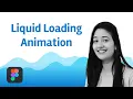 Liquid Loading Animation Figma Figma Tutorial