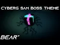 Download Lagu Cyberg Sam Boss Theme - BEAR*