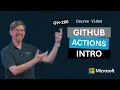 Introduction to GitHub Actions GH-200 Episode 2