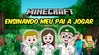 Ensinando meu Pai a Jogar Minecraft