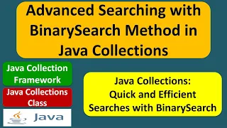 Advanced Searching with BinarySearch Method in Java Collections Java Collection Framework
