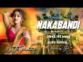 Lagu Nakabandi ( EDM x DROP TRANCE) Dj Remix Humming Song Mix || 2025 Hindi Dj Gana Dj Tr Production 