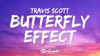 Travis Scott BUTTERFLY EFFECT Lyrics 