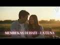 MEMBEKAS DI HATI – LA LUNA | Nostalgia 2000an | REQUEST SUBSCRIBER |