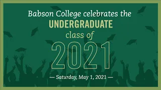 Babson College’s 2021 Undergraduate Commencement Ceremony
