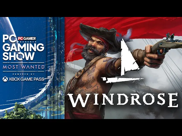 Windrose gameplay trailer - PC Gaming Show: Most Wanted 2025