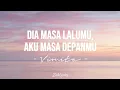 Download Lagu Vionita - Dia Masa Lalumu, Aku Masa Depanmu (Lirik Lagu)