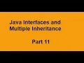 Java Interfaces and Multiple Inheritance Part 11