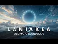 Download Lagu LANIAKEA | Enigmatic Soundscape - Immersive electronic music for gentle focus and ADHD relief.