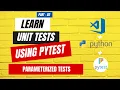 Mastering Unit Tests using pytest Part 02 - Parameterized Tests