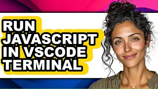 How to Run Javascript in Vscode Terminal updated