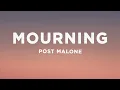 Download Lagu Post Malone - Mourning (Lyrics)
