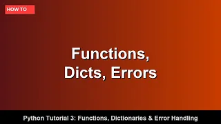 Python Tutorial 3 Functions Dictionaries Error Handling