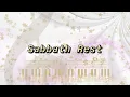 Download Lagu Sabbath Rest - Piano Instrumental with Lyrics