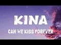Lagu Kina - Can We Kiss Forever? (Lyrics) ft. Adriana Proenza