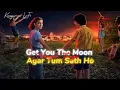 Download Lagu Get You The Moon X Agar Tum Sath Ho Mashup Official Remix Song | Lofi Version | Stranger Things