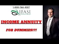 Income Annuity - Income Annuity for Dummies
