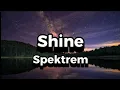 Download Lagu Shine - Spektrem (lyrics)