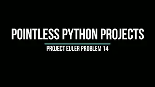 Project Euler Problem 14 - Longest Collatz Sequence