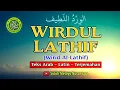 WIRDUL LATHIF (Wirid Al-Lathif) ~ Teks Arab - Latin - Terjemahan
