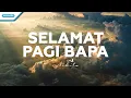 Download Lagu Selamat Pagi Bapa - Nikita (with lyric)