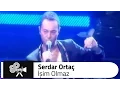 Lagu Serdar ORTAÇ - İşim Olmaz