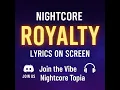 Download Lagu Nightcore - Royalty (Lyrics)