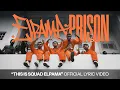 Lagu Elpama Prison - This Is Squad Elpama (Official Lyric Video)