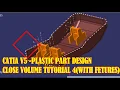 CATIA V5 Plastic Part Design close volume with features Powercopy Tutorial - 4