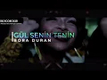 Bora Duran - Gül Senin Tenin (Y-Emre Music Club Remix)