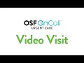 What to expect at your visit OSF OnCall Urgent Care