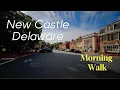 Walking Tour of Historic New Castle Delaware Colonial Charm History