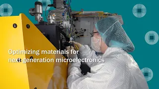 Basics2Breakthroughs Optimizing materials for next-generation microelectronics