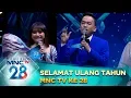 Selamat Ulang Tahun MNC TV KE 28, Jaya Selalu MNC TV - Malam Puncak Kilau Raya 28 (20/10)