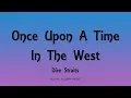 Download Lagu Dire Straits - Once Upon A Time In The West (Lyrics) - Communique (1979)