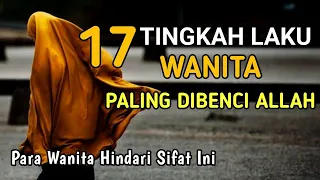 Download JANGAN LAKUKAN INI !! 17 Dosa Wanita Yang Paling Dibenci Allah SWT | Hindari Sifat Ini MP3